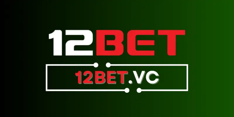 Review, Đánh giá nhà cái: 12bet 1 Review nhà cái 12bet
